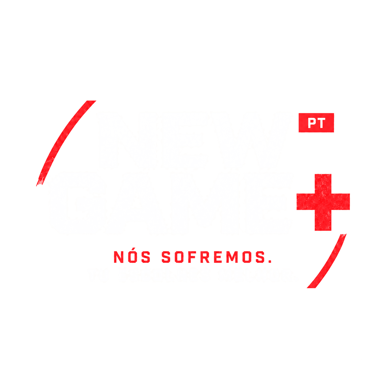 NewGame+ PT — Nós sofremos. Tu escolhes melhor.
